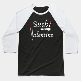 Sushi valentine's day Baseball T-Shirt